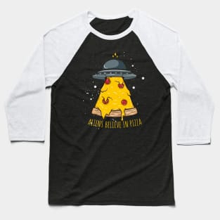 aliens believe pizza Baseball T-Shirt